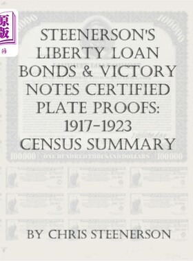 海外直订Steenerson's Liberty Loan Bonds & Victory Notes Certified Plate Proofs: 1917-192 斯蒂纳森的自由贷款债券和胜