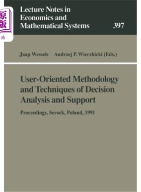 海外直订User-Oriented Methodology and Techniques of Decision Analysis and Support: Proce 以用户为导向的决策分析与支