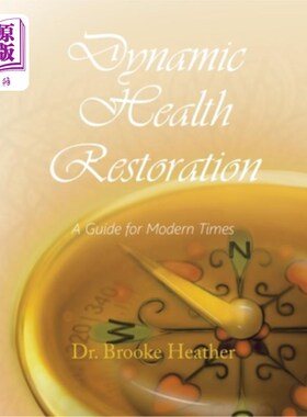 海外直订医药图书Dynamic Health Restoration: A Guide for Modern Times 动态健康恢复:现代指南