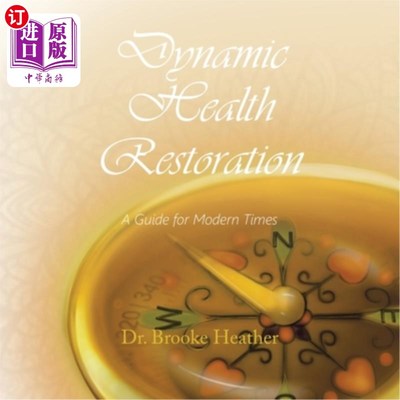 海外直订医药图书Dynamic Health Restoration: A Guide for Modern Times 动态健康恢复:现代指南
