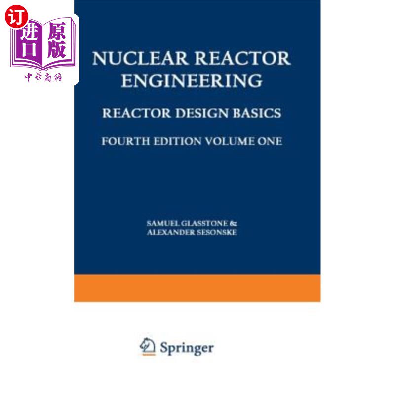 海外直订Nuclear Reactor Engineering: Reactor Design Basics / Reactor Systems Engineering 核反应堆工程：反应堆设计基础/