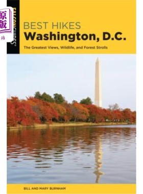 海外直订Best Hikes Washington, D.C.: The Greatest Views, Wildlife, and Forest Strolls 徒步旅行华盛顿特区:风景，野生动物
