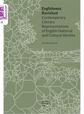 海外直订Englishness Revisited: Contemporary Literary Representations of English National 重游英国特性:英国民族与文