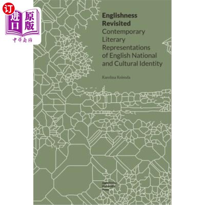 海外直订Englishness Revisited: Contemporary Literary Representations of English National 重游英国特性:英国民族与文