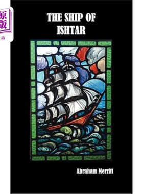 海外直订The Ship of Ishtar 伊什塔之船
