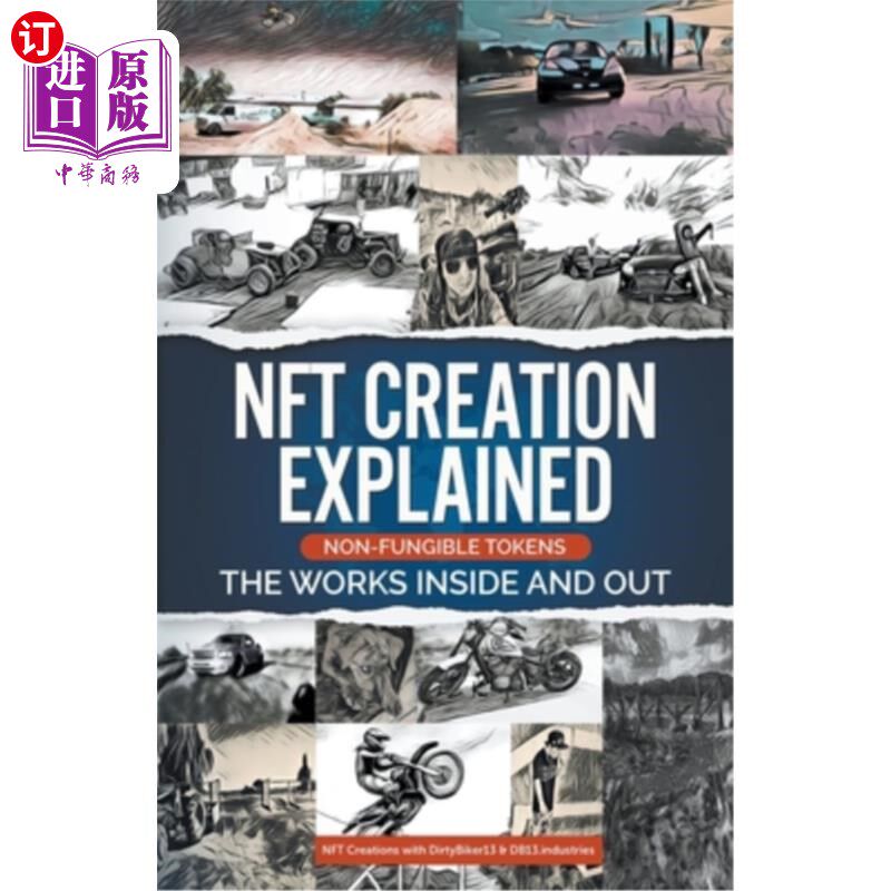 海外直订NFT Creation Explained Non Fungible Tokens Digital Art Era 2022 NFT创作解释了不可替代的代币数字艺术时代2022