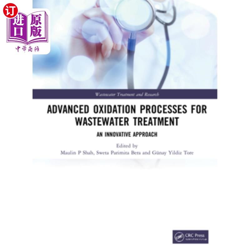 海外直订Advanced Oxidation Processes for Wastewater Treatment: An Innovative Approach 高级氧化工艺用于废水处理:一种