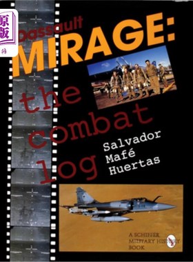 海外直订Dassault Mirage: The Combat Log 达索幻影:战斗日志