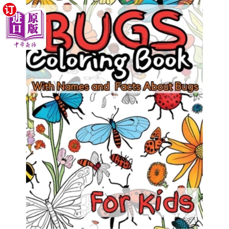 海外直订Bugs Coloring Book for Kids: With Names and facts About Bugs. 给孩子们的虫子涂色书:有虫子的名字和事实。