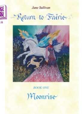 海外直订Moonrise: Book One in the trilogy Return to Fa?rie 月出:《归花》三部曲中的第1部rie