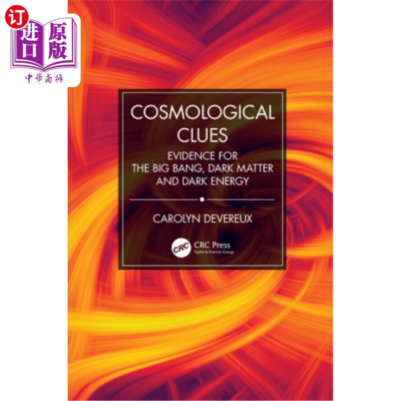 海外直订Cosmological Clues: Evidence for the Big Bang, Dark Matter and Dark Energy 宇宙学线索:大爆炸、暗物质和暗能