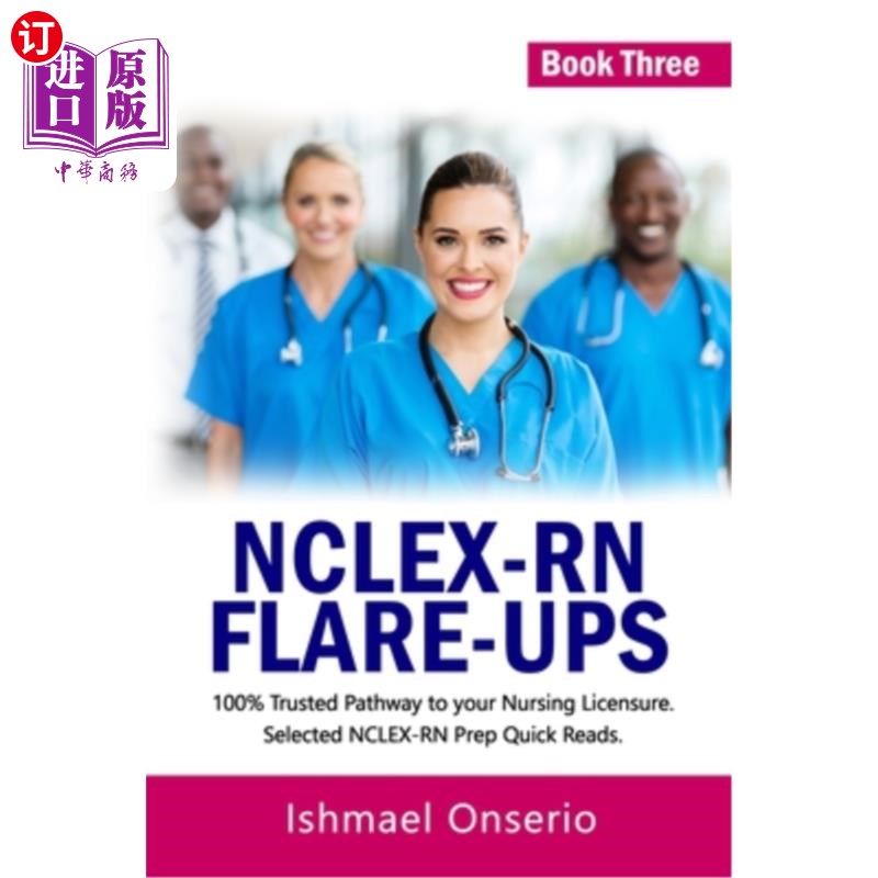 海外直订医药图书Nclex-RN Flare-Ups: 100% Trusted Pathway to Your Nursing Licensure; Selected NCL Nclex