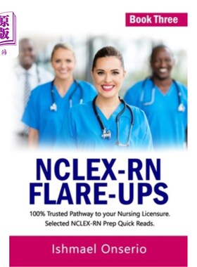 海外直订医药图书Nclex-RN Flare-Ups: 100% Trusted Pathway to Your Nursing Licensure; Selected NCL Nclex