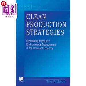 海外直订Clean Production Strategies Developing Preventive Environmental Management in th 工业经济中发展预防性环境管