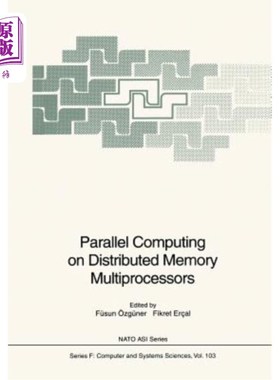 海外直订Parallel Computing on Distributed Memory Multiprocessors 分布式存储多处理机上的并行计算