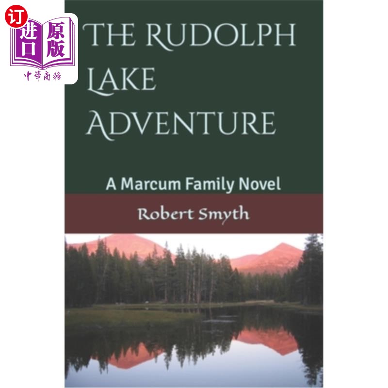 海外直订The Rudolph Lake Adventure: A Marcum Family Novel 鲁道夫湖历险记:一部马库姆家族小说