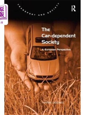 海外直订The Car-Dependent Society: A European Perspective 汽车依赖社会:欧洲人的视角
