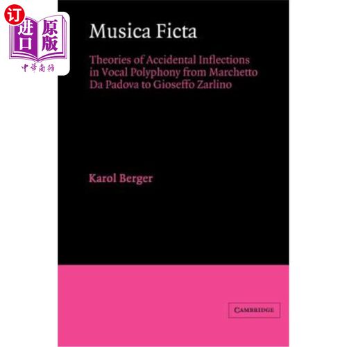 海外直订Musica Ficta: Theories of Accidental Inflections in Vocal Polyphony from Marchet Musica Ficta：从M