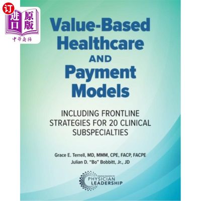 海外直订医药图书Value-Based Healthcare and Payment Models: Including Frontline Strategies for 20 基于价值的医疗保健