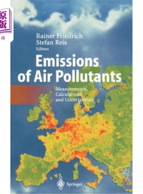 海外直订Emissions of Air Pollutants: Measurements, Calculations and Uncertainties 空气污染物的排放:测量、计算和不确
