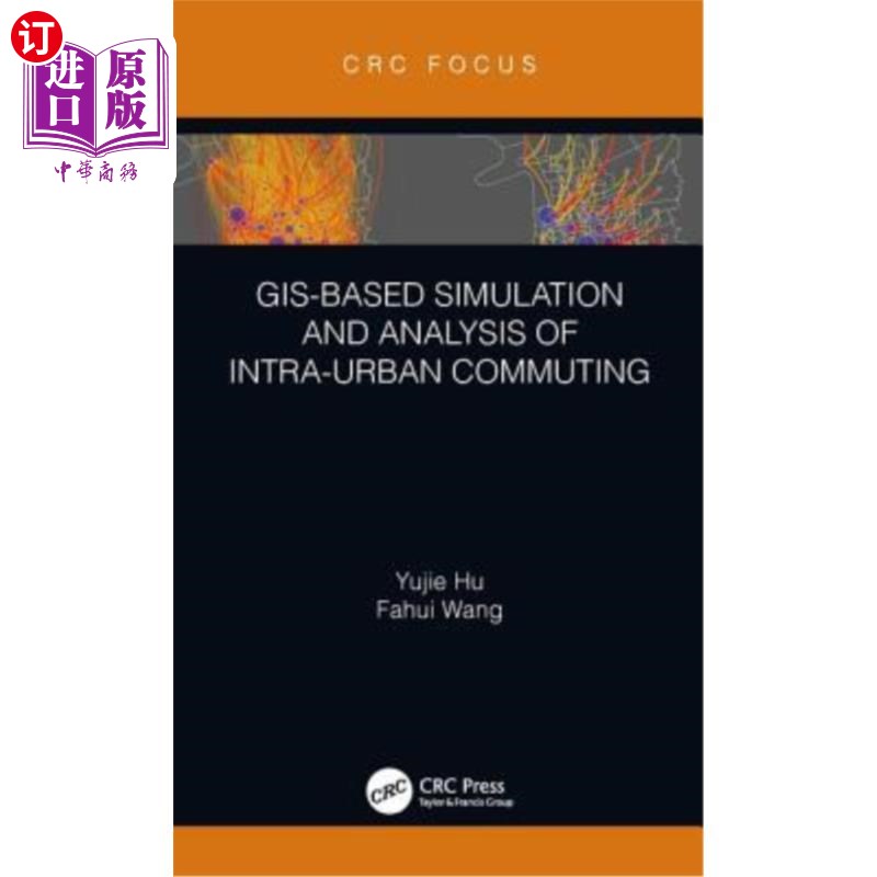 海外直订Gis-Based Simulation and Analysis of Intra-Urban Commuting 基于gis的城市内通勤仿真与分析