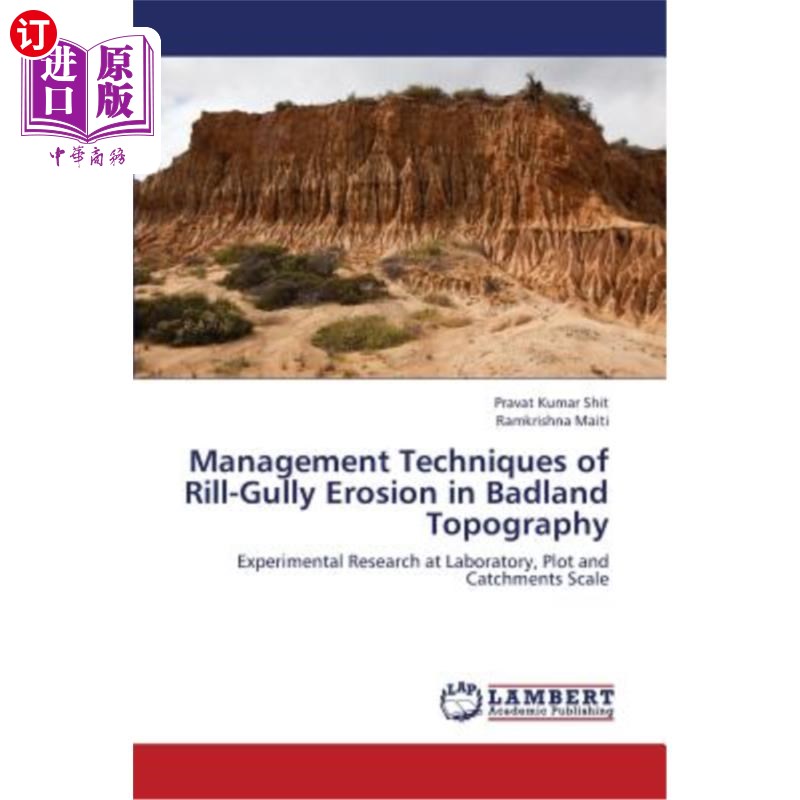 海外直订Management Techniques of Rill-Gully Erosion in Badland Topography不良地形细沟侵蚀治理技术