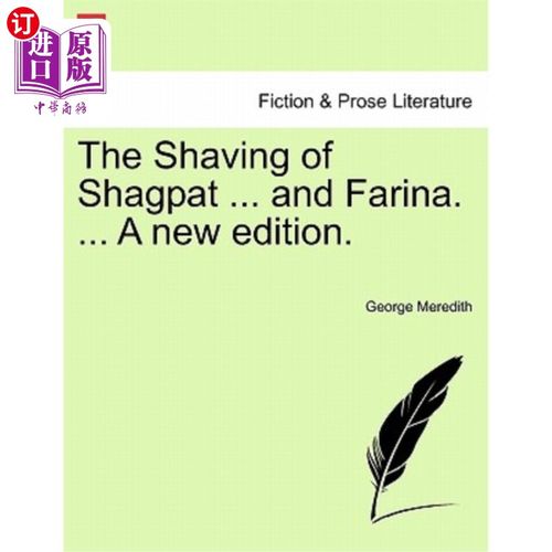 海外直订The Shaving of Shagpat ... and Farina. ... a New Edition. Shagpat的剃须…Farina. ...新版本。