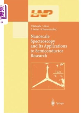 海外直订Nanoscale Spectroscopy and Its Applications to Semiconductor Research 纳米光谱及其在半导体研究中的应用