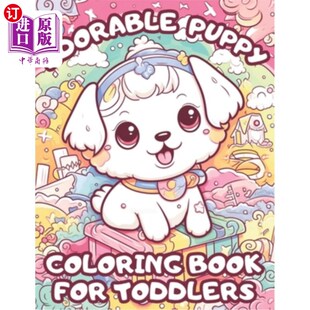 For Cute Puppy Book 可爱 一 海外直订Adorable Toddlers Coloring Kids Dog 小狗着色书为幼儿