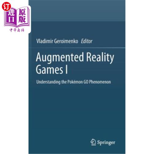 海外直订Augmented Reality Games I: Understanding the Pokémon Go Phenomenon 增强现实游戏I:理解Pokémon Go现象