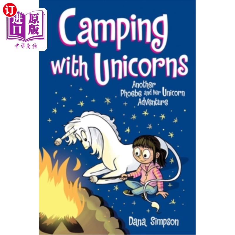 海外直订Camping with Unicorns: Another Phoebe and Her Unicorn Adventure Volume 11 与独角兽露营:另一个菲比和她的独角