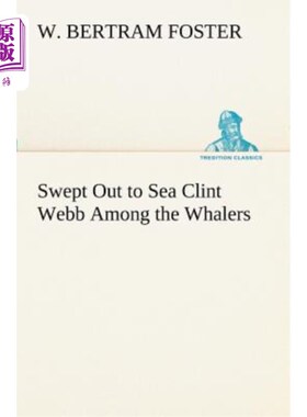 海外直订Swept Out to Sea Clint Webb Among the Whalers 在捕鲸者中被冲入海中的克林特·韦伯