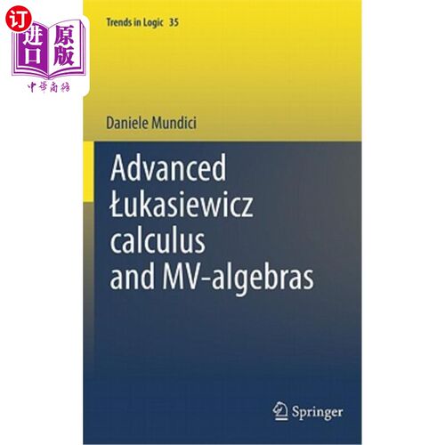 海外直订Advanced Lukasiewicz Calculus and Mv-Algebras 高级Lukasiewicz微积分与Mv代数