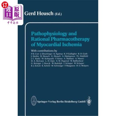 海外直订医药图书Pathophysiology and Rational Pharmacotherapy of Myocardial Ischemia 心肌缺血的病理生理及合理药物治疗