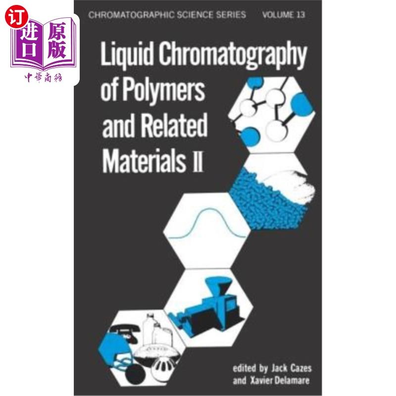 海外直订Liquid Chromatography of Polymers and Related Materials, II 聚合物和相关材料的液相色谱法，ii