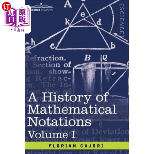 海外直订A History of Mathematical Notations: Vol. I 数学符号史：第一卷