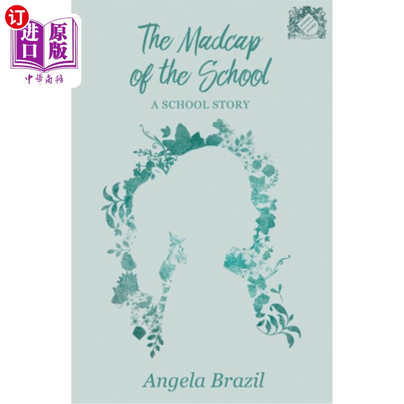 海外直订the madcap of the school - a school story 学校的疯子