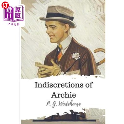 海外直订Indiscretions of Archie 阿奇的轻率