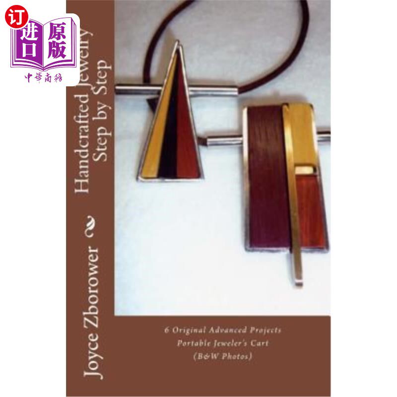 海外直订Handcrafted Jewelry Step by Step: 5 Beginner Projects --1 Intermediate Project - 手工珠宝一步一步:5个初级项
