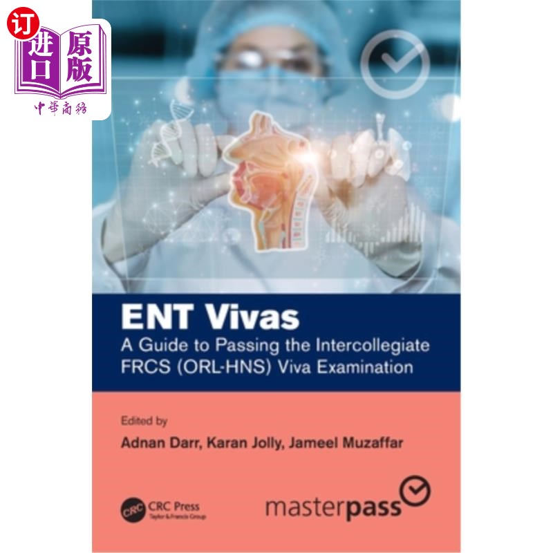 海外直订医药图书ENT Vivas: A Guide to Passing the Intercollegiate FRCS (ORL-HNS) Viva Examinatio 通过校际Fr