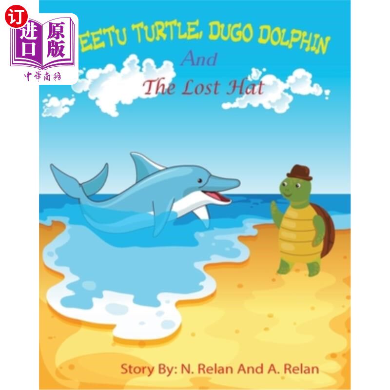 海外直订Teetu Turtle, Dugo Dolphin and the Lost Hat #1: Funny and Humorous Stories for C 蒂图龟，杜戈海豚和丢失的帽