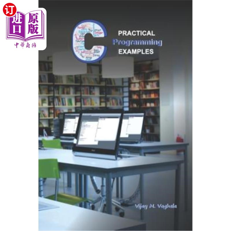 海外直订Practical C Programming Examples: Simple Programs in 'c' 实用C编程示例：“C”中的简单程序