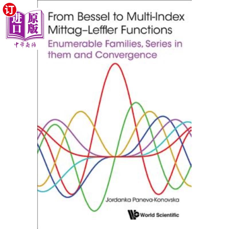 海外直订From Bessel to Multi-Index Mittag-Leffler Functions: Enumerable Families, Series 从Bessel函数到