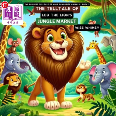 海外直订The Telltale of Leo the Lion's Jungle Market 狮子丛林市场里狮子的故事