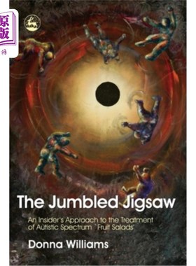 海外直订医药图书The Jumbled Jigsaw: An Insider's Approach to the Treatment of Autistic Spectrum  混乱的拼图:一个圈