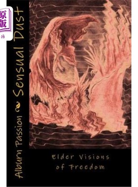 海外直订Sensual Dust: Elder Reports 感性尘埃:长者报告