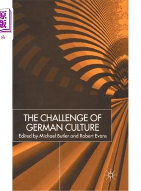 海外直订The Challenge of German Culture: Essays Presented to Wilfried Van Der Will 德国文化的挑战:献给威尔弗里德·范