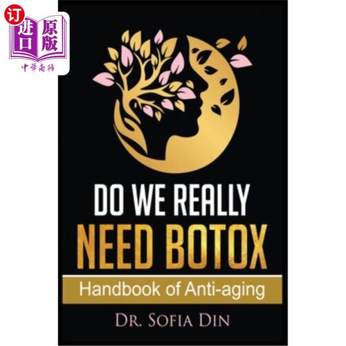 海外直订医药图书Do We Really Need Botox?: A Handbook of Anti-Aging Services 我们真的需要肉毒杆菌吗？：抗衰老服务手