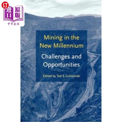 海外直订Mining in the New Millennium - Challenges and Opportunities 新千年的采矿业——挑战与机遇