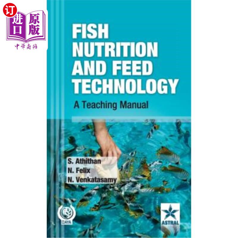 海外直订Fish Nutrition and Feed Technology: A Teaching Manual 鱼类营养与饲料技术教学手册